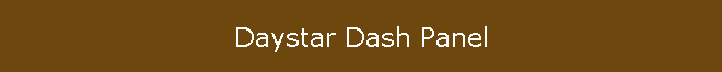 Daystar Dash Panel