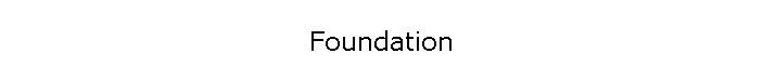 Foundation